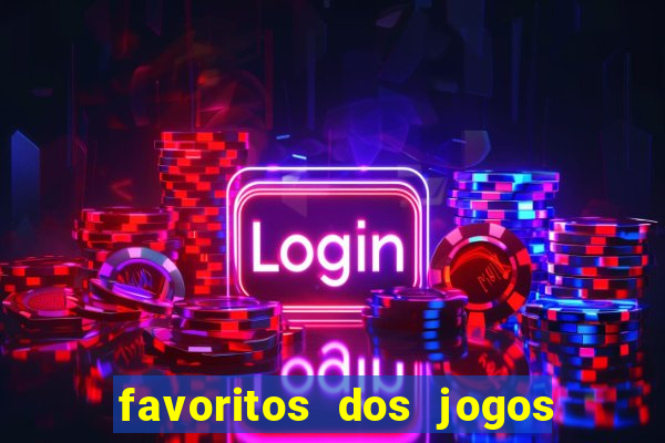 favoritos dos jogos de hoje