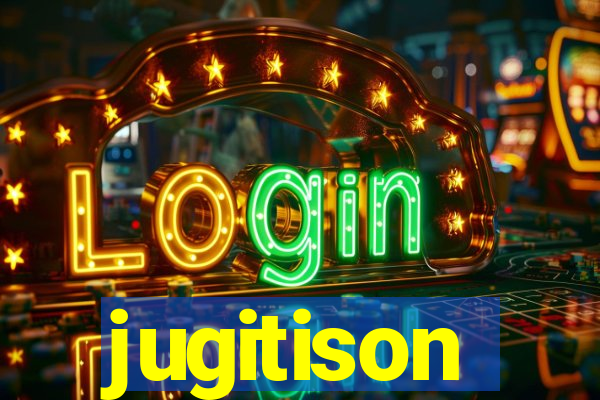 jugitison