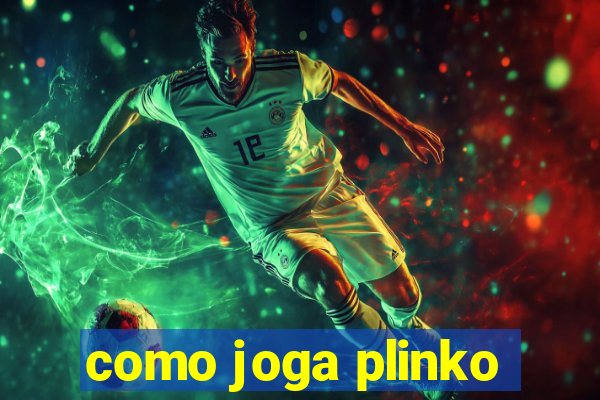 como joga plinko