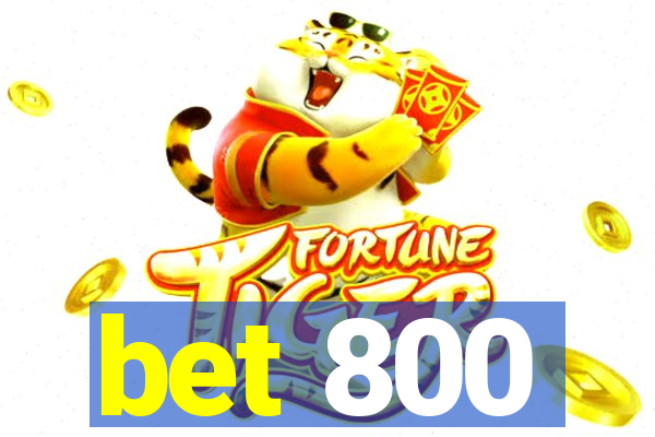 bet 800