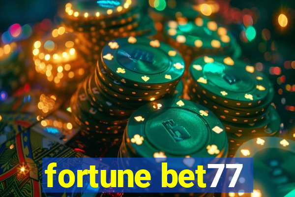 fortune bet77