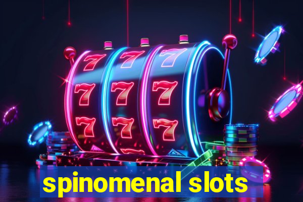 spinomenal slots