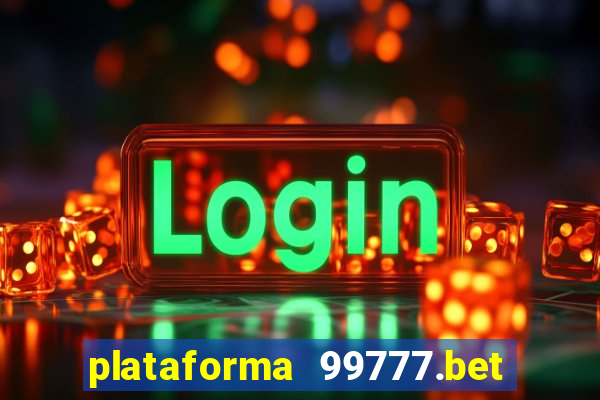 plataforma 99777.bet é confiável