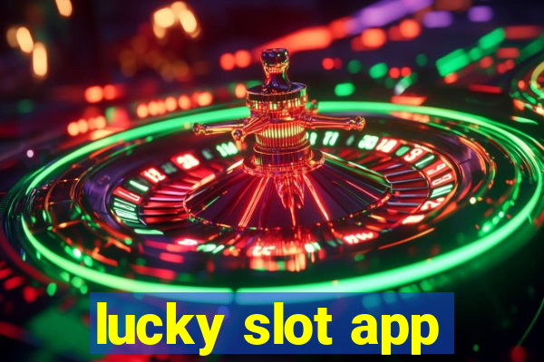 lucky slot app