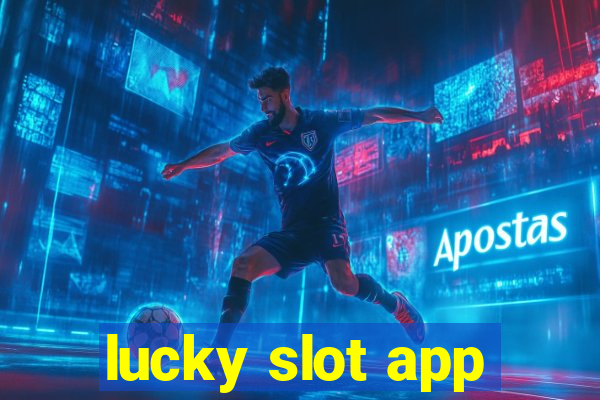 lucky slot app