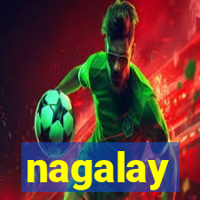 nagalay