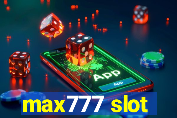 max777 slot