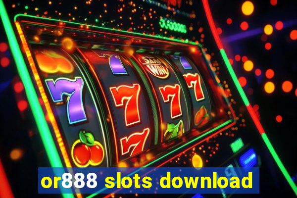 or888 slots download