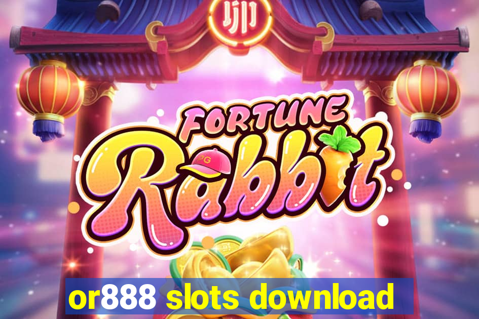 or888 slots download