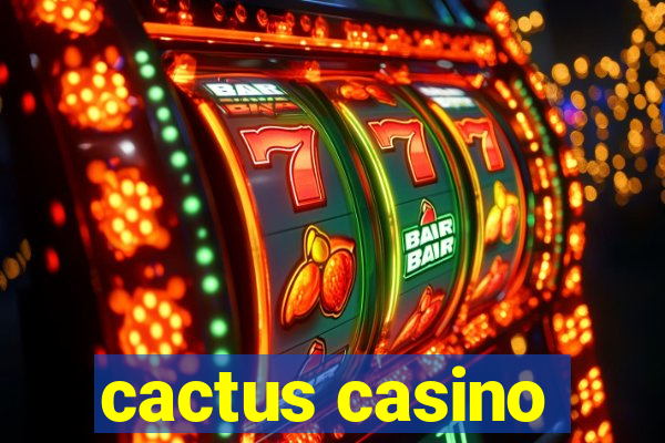 cactus casino