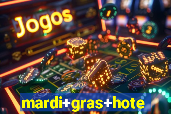 mardi+gras+hotel+&+casino