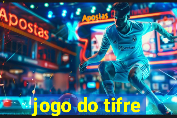 jogo do tifre