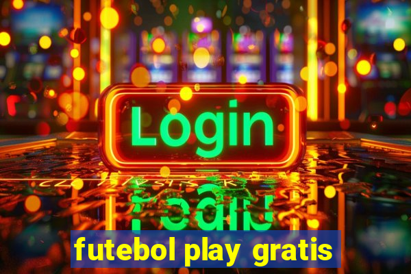 futebol play gratis