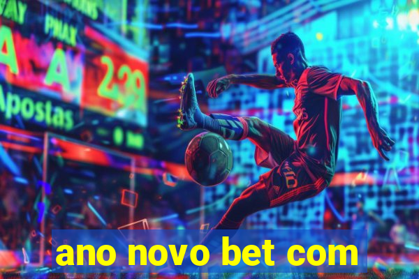 ano novo bet com