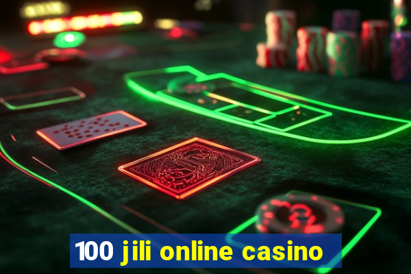 100 jili online casino