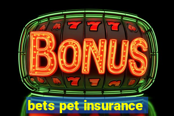 bets pet insurance