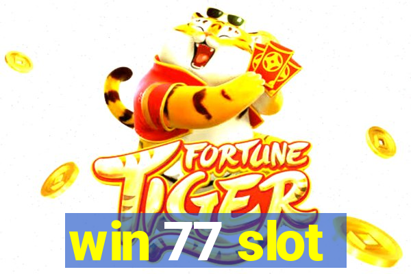 win 77 slot