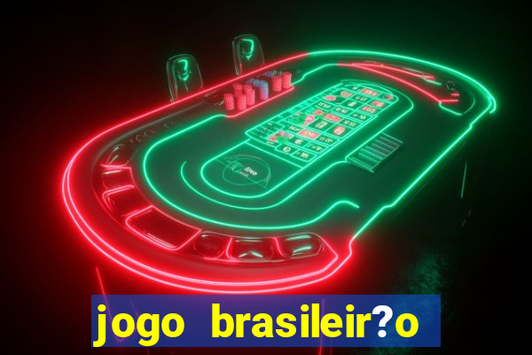 jogo brasileir?o série a de hoje