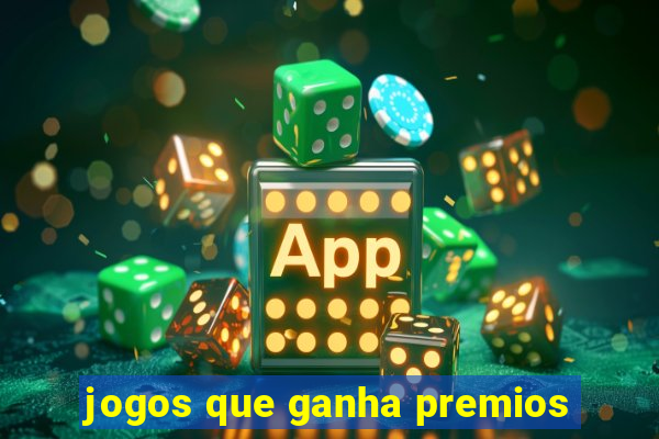 jogos que ganha premios