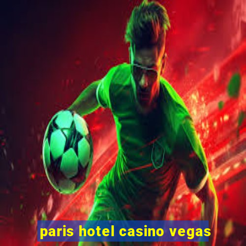 paris hotel casino vegas