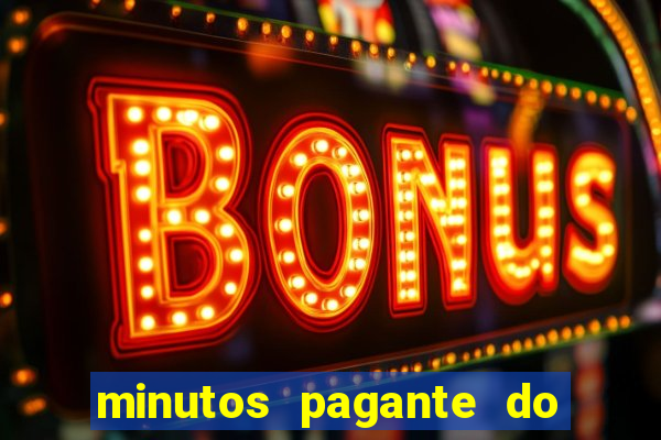 minutos pagante do fortune tiger