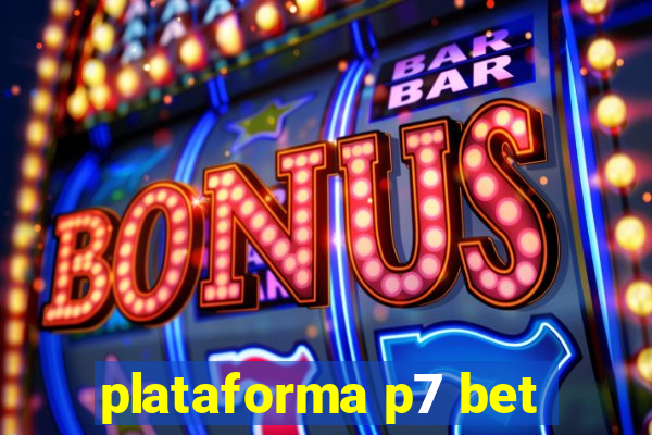 plataforma p7 bet