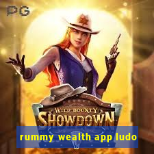 rummy wealth app ludo