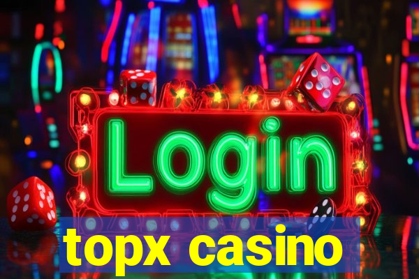 topx casino