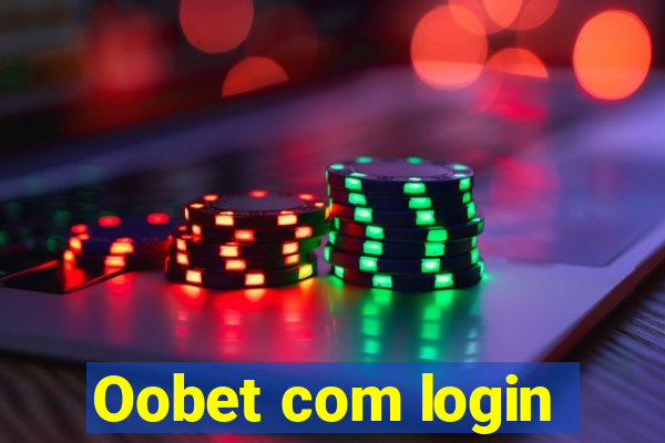 Oobet com login