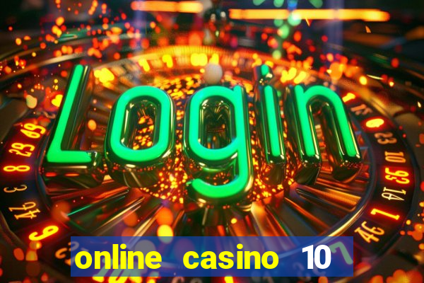 online casino 10 euro startguthaben