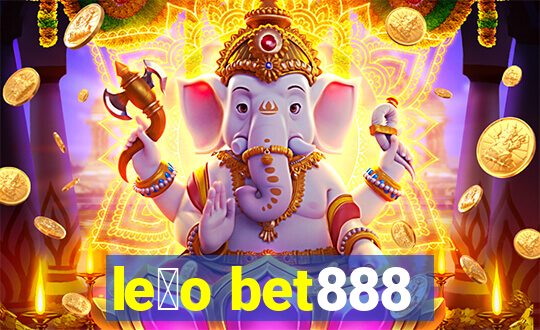 le茫o bet888