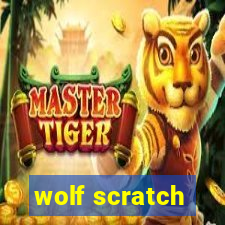 wolf scratch