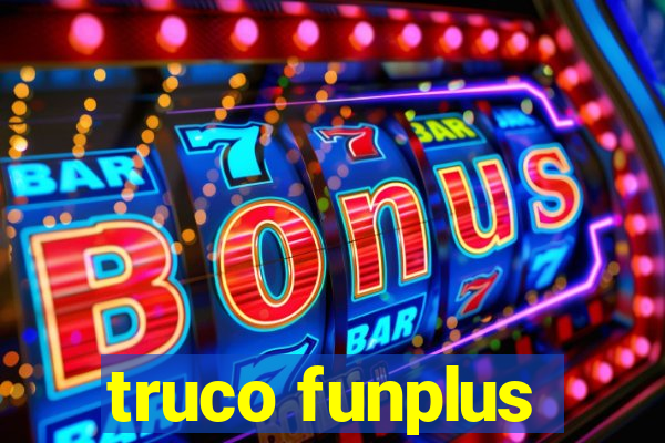 truco funplus