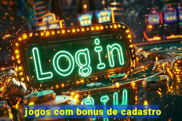 jogos com bonus de cadastro