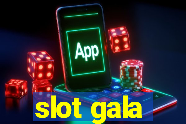 slot gala