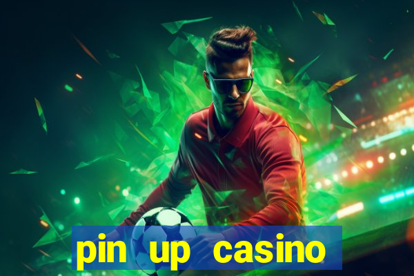 pin up casino online game