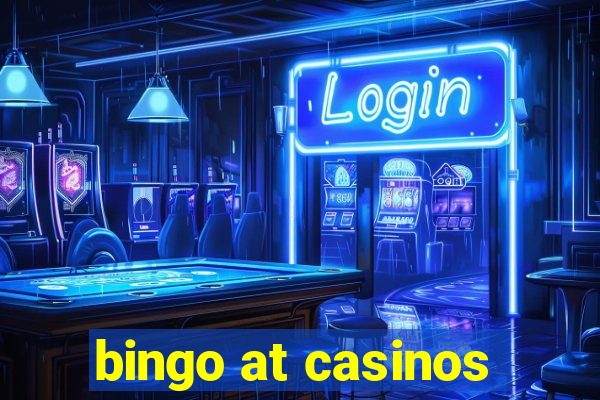 bingo at casinos