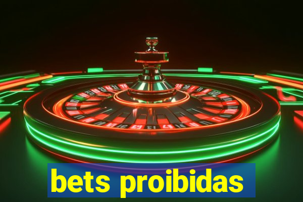 bets proibidas