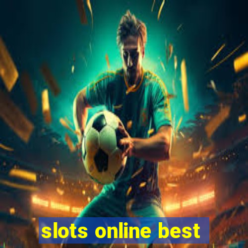 slots online best