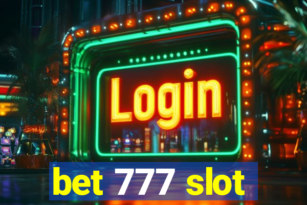 bet 777 slot