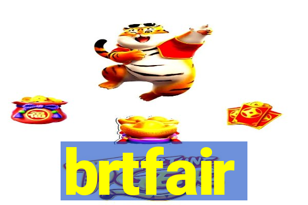 brtfair