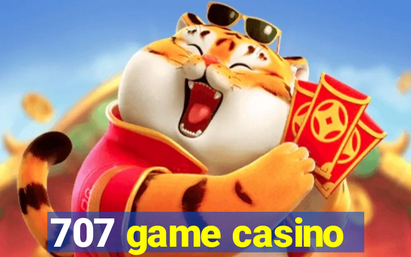 707 game casino