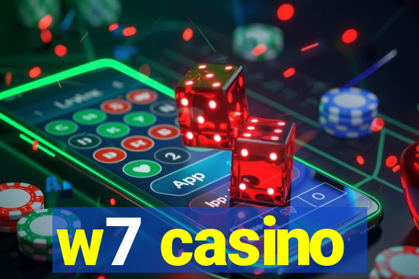 w7 casino