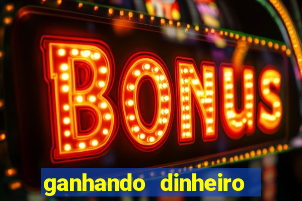 ganhando dinheiro jogando online