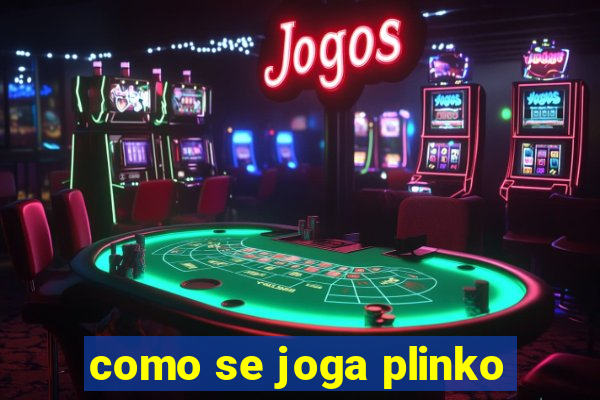 como se joga plinko