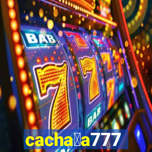 cacha莽a777