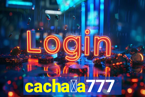 cacha莽a777