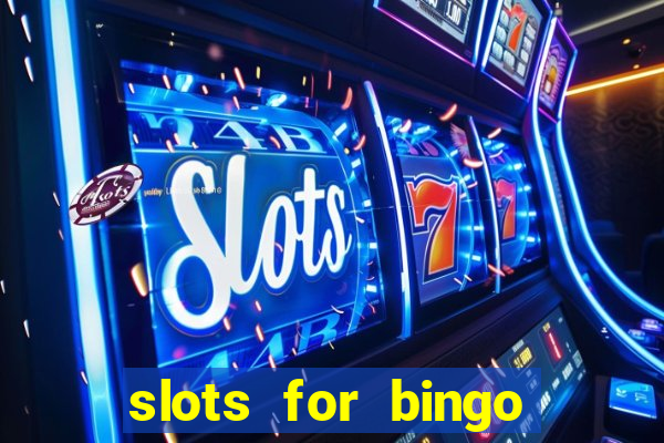 slots for bingo paga mesmo 2022