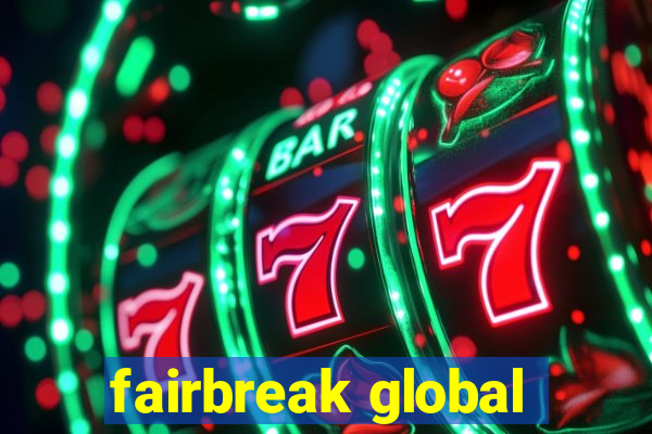 fairbreak global