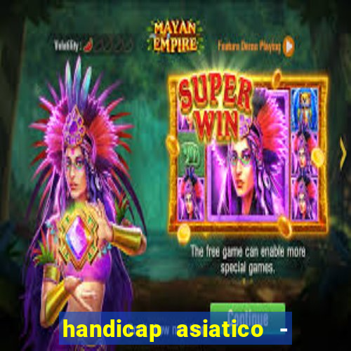 handicap asiatico - 0 5